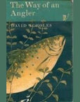 The Way of an Angler by David Scholes