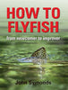 How To Flyfish from Newcomer to Improver John Symonds Australia NZ