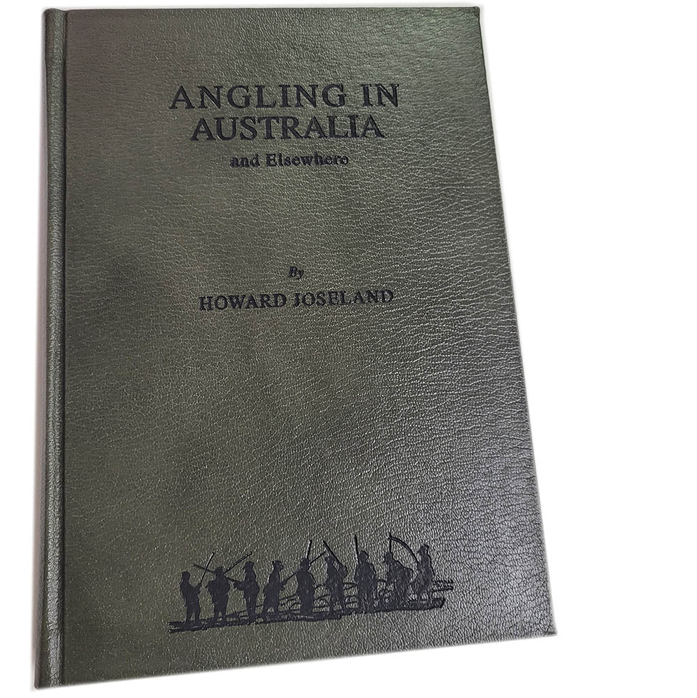 Angling in Australia and Elsewhere Howard Joseland Limited Edition Facsimile 2002