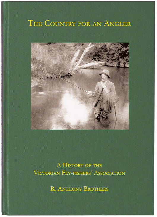 The Country For An Angler - A History Of The VFFA R. Anthony Brothers